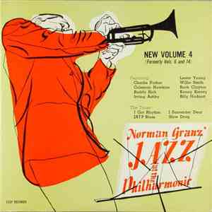 Norman Granz' Jazz At The Philharmonic - Norman Granz' Jazz At The Philharmonic New Volume 4 (Formerly Vols. 6 And 14) flac album
