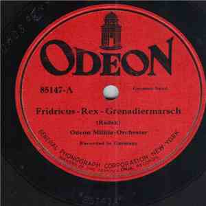 Odeon Militär-Orchester - Fridricus-Rex-Grenadiermarsch / Düppeler-Schanzenmarsch flac album