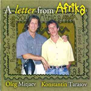 Oleg Mitjaev & Konstantin Tarasov - A Letter From Africa flac album