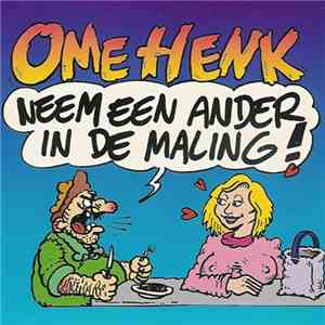 Ome Henk - Neem Een Ander In De Maling ! flac album