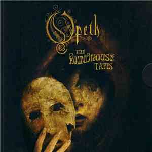 Opeth - The Roundhouse Tapes flac album