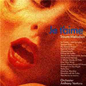 Orchester Anthony Ventura - Je t’aime (Traum-Melodien 1) flac album