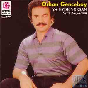 Orhan Gencebay - Ya Evde Yoksan / Seni Arıyorum flac album
