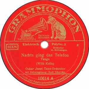 Oskar Joost Tanz-Orchester - Nachts Ging Das Telefon / Sag' Beim Abschied Leise "Servus" flac album