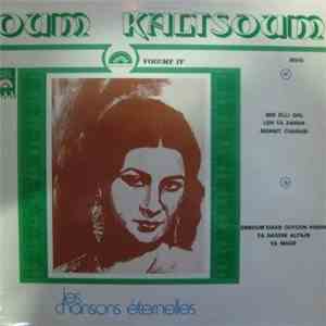 أم كلثوم = Oum Kaltsoum - الأغاني الخالدة = Les Chansons Éternelles - Volume IV flac album