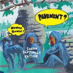 Pavement - Wowee Zowee - Sordid Sentinels Edition flac album