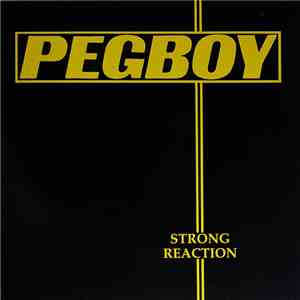 Pegboy - Strong Reaction flac album
