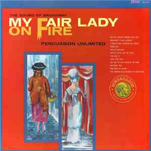 Percussion Unlimited - My Fair Lady On Fire flac album