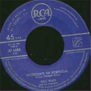 Perez Prado And His Orchestra - Petticoats Of Portugal / Bandido flac album