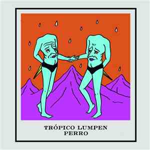 Perro  - Trópico Lumpen flac album