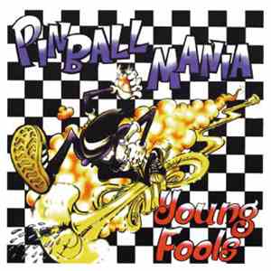Pinball Mania - Young Fools flac album