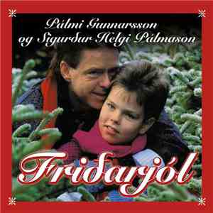 Pálmi Gunnarsson Og Sigurður Helgi Pálmason - Friðarjól flac album