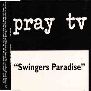 Pray TV - Swingers Paradise flac album