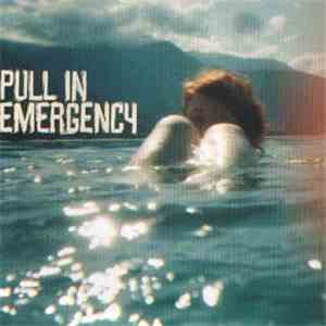 Pull In Emergency - Pull In Emergency flac album
