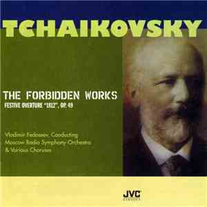 Pyotr Ilyich Tchaikovsky, Vladimir Fedoseyev - The Forbidden Works flac album