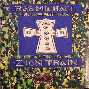 Ras Michael - Zion Train flac album