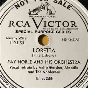 Ray Noble And His Orchestra - Loretta / I Want To Be Near You flac album