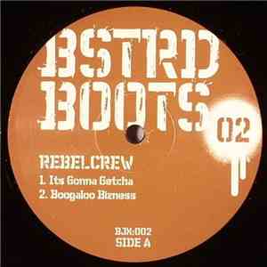 Rebel Crew - BSTRD Boots 02 flac album