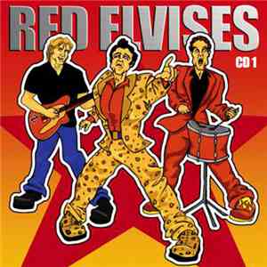 Red Elvises - Mp3 Collection CD 1 flac album