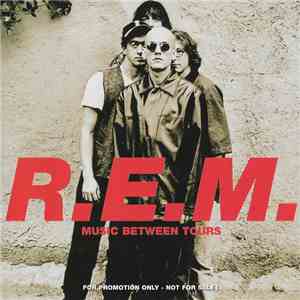 R.E.M. - Music Between Tours flac album