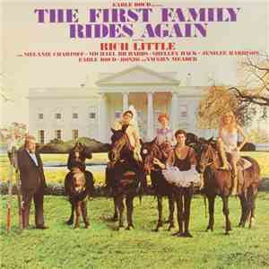 Rich Little, Melanie Chartoff, Michael Richards , Shelley Hack, Jenilee Harrison, Earle Doud, Bonzo , Vaughn Meader - The First Family Rides Again flac album