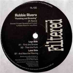 Robbie Rivera - Funcking And Grooving flac album