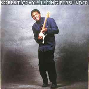 Robert Cray - Strong Persuader flac album