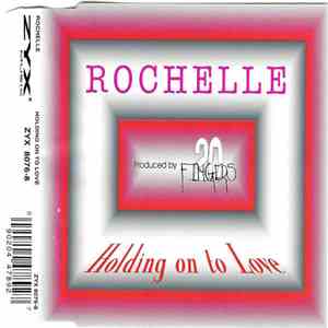 Rochelle  - Holding On To Love flac album