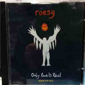 Roesy - Only Love Is Real Album Preview flac album