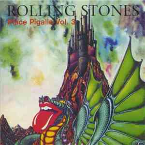 Rolling Stones - Place Pigalle Vol. 3 flac album
