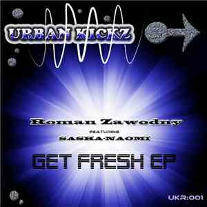 Roman Zawodny feat. Sasha-Naomi - Get Fresh EP flac album