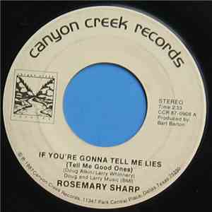 Rosemary Sharp - If You're Gonna Tell Me Lies (Tell Me Good Ones) flac album