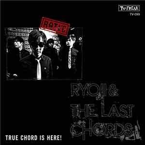 Ryoji & The Last Chords - True Chord Is Here! flac album