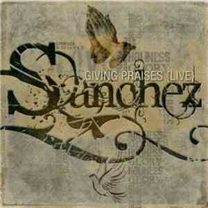 Sanchez - Giving Praises Live flac album