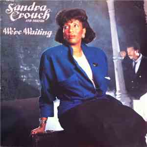 Sandra Crouch And Friends - We're Waiting flac album