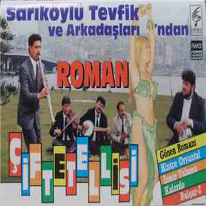 Sarıköylü Tevfik Ve Arkadaşları'ndan - Roman Çiftetellisi flac album