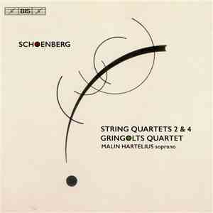 Schoenberg, Gringolts Quartet, Malin Hartelius - String Quartets 2 & 4 flac album
