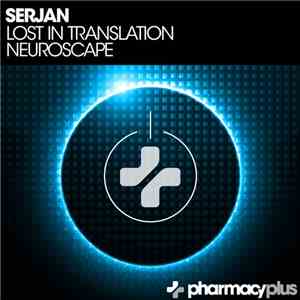 Serjan - Lost In Translation / Neuroscape flac album