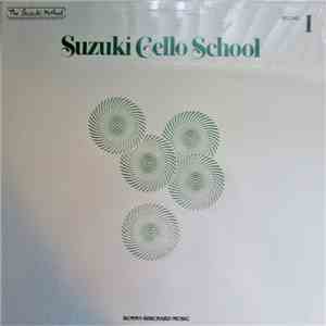 Shinichi Suzuki  - Suzuki Cello School (Volume 1) The Suzuki Method flac album