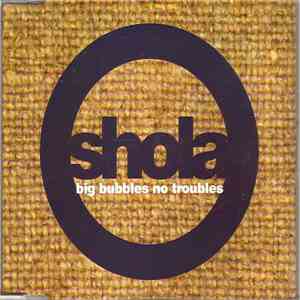 Shola - Big Bubbles, No Troubles flac album