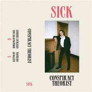 Sick  - Conspiracy Theorist flac album