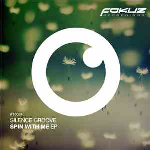 Silence Groove - Spin With Me EP flac album