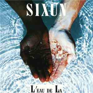 Sixun - L'Eau De La flac album