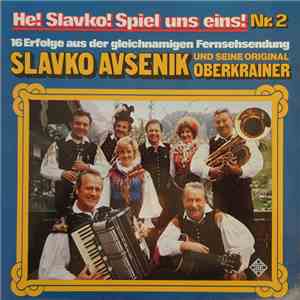 Slavko Avsenik Und Seine Original Oberkrainer - He! Slavko! Spiel uns eins! Nr.2 flac album