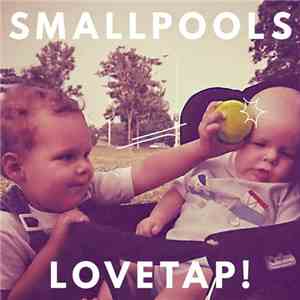 Smallpools - Lovetap! flac album
