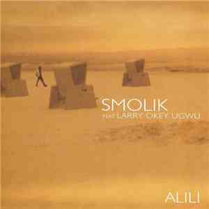 Smolik Featuring Larry Okey Ugwu - Alili flac album