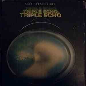 Soft Machine - Triple Echo flac album
