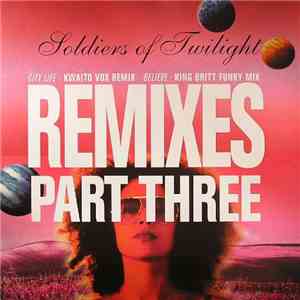 Soldiers Of Twilight - Remixes Part Three flac album