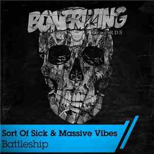 Sort Of Sick & Massive Vibes - Battleship flac album