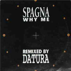 Spagna - Why Me (Datura Remixes) flac album